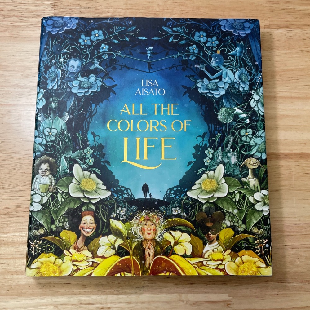 All‎ the Colors of Life Lisa Aisato Hardcover Illustrated Book